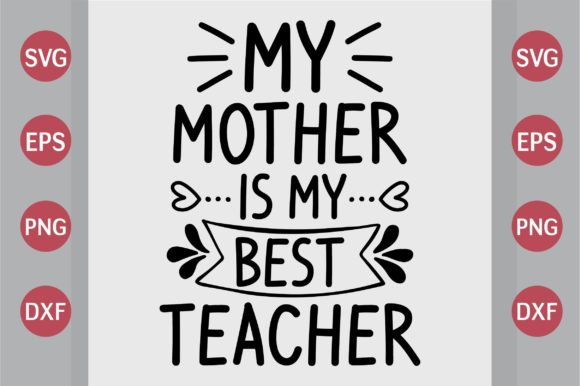 My Mother is My Best Teacher SVG Review