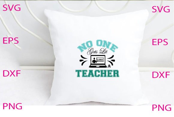 No One Gets Lit Like Teacher SVG: A Stitch Review