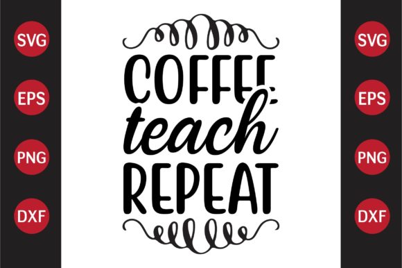 Teacher SVG Design Coffee Teach Repeat Review