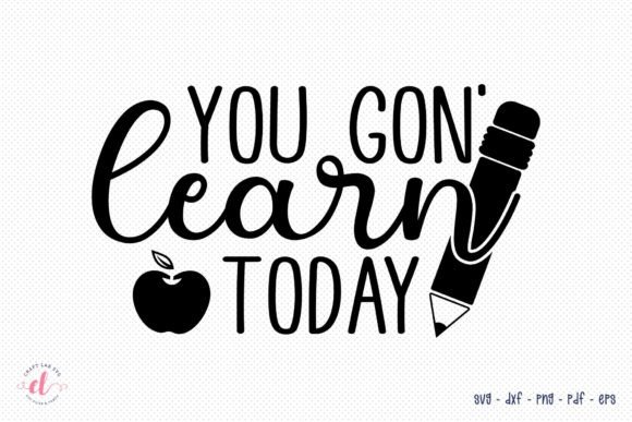 You Gon Learn Today Teacher SVG: A Stitch Test